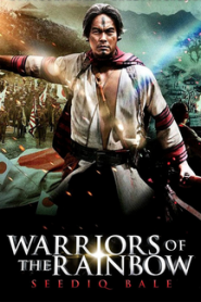 Warriors of the Rainbow: Seediq Bale I (2011) HD