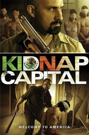 Kidnap Capital (2016) HD